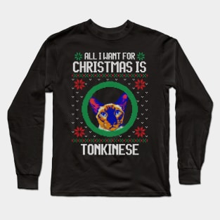 All I Want for Christmas is Tonkinese - Christmas Gift for Cat Lover Long Sleeve T-Shirt